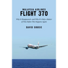 Malaysia Airlines Flight 370: Why It Disappeared?and Why It's Only a Matter of Time Before This Happens Again - Hardcover