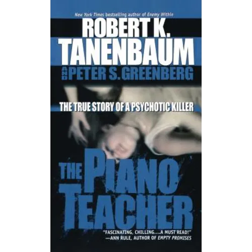 The Piano Teacher: The True Story of a Psychotic Killer - Paperback