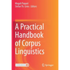 A Practical Handbook of Corpus Linguistics - Paperback