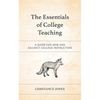 The Essentials of College Teaching: A Guide for New and Adjunct College Instructors - Paperback