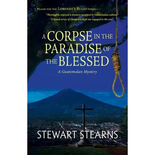 A Corpse in the Paradise of the Blessed: A Guatemalan Mystery - Paperback