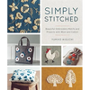 Simply Stitched: Beautiful Embroidery Motifs and Projects with Wool and Cotton - Paperback