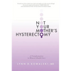 Not Your Mother's Hysterectomy: A Transformation in Women's Health Care - Paperback