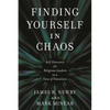 Finding Yourself in Chaos: Self-Discovery for Religious Leaders in a Time of Transition - Hardcover