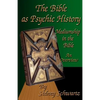 The Bible as Psychic History: Mediumship in the Bible: An Overview - Paperback