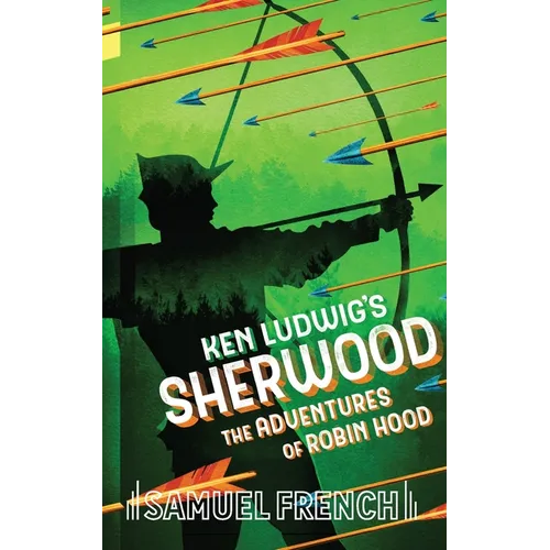 Ken Ludwig's Sherwood: The Adventures of Robin Hood - Paperback