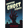 Campfire Ghost Stories: 50+ Bone-Chilling Tales to Tell in the Dark - Paperback