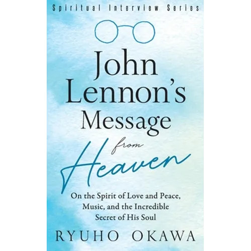 John Lennon's Message from Heaven - Paperback