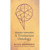 Theses Towards A Trinitarian Ontology - Hardcover