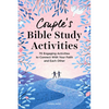 Couple's Bible Study Activities: 70 Engaging Activities to Connect with Your Faith and Each Other - Paperback