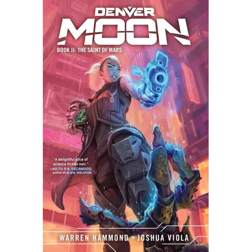 Denver Moon: The Saint of Mars (Book Two) - Hardcover