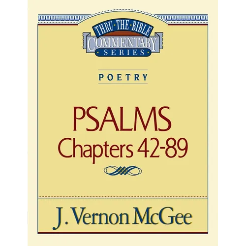Thru the Bible Vol. 18: Poetry (Psalms 42-89): 18 - Paperback