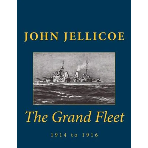 The Grand Fleet: 1914 to 1916 - Paperback