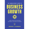 The Human Being's Guide to Business Growth: A Simple Process For Unleashing The Power of Your People for Growth - Paperback