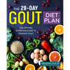 The 28-Day Gout Diet Plan: The Optimal Nutrition Guide to Manage Gout - Paperback