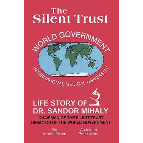The Silent Trust: Life Story of Dr. Sandor Mihaly - Paperback