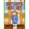 Brittany's Best Gift - Hardcover