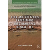 Bion and Meltzer's Expeditions into Unmapped Mental Life: Beyond the Spectrum in Psychoanalysis - Paperback