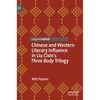 Chinese and Western Literary Influence in Liu Cixin's Three Body Trilogy - Hardcover