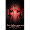 Ganesha Pancharatnam: A hymn on Ganesha by Shankara Bhagavadpada - Paperback