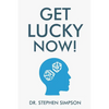Get Lucky Now!: The 7 secrets of lucky people - Paperback
