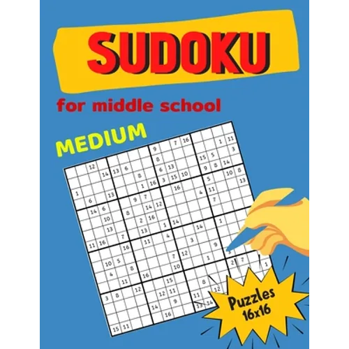 Medium Sudoku For Middle School Puzzles 16x16: Math riddles book for Teens, smart gifts for Boy & Girl, worksheet and answer key one puzzle per page - Paperback