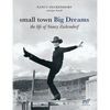 Small Town Big Dreams: The Life of Nancy Zeckendorf - Hardcover