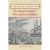 The Balmis Expedition: The Spanish Empire's War Against Smallpox - Paperback