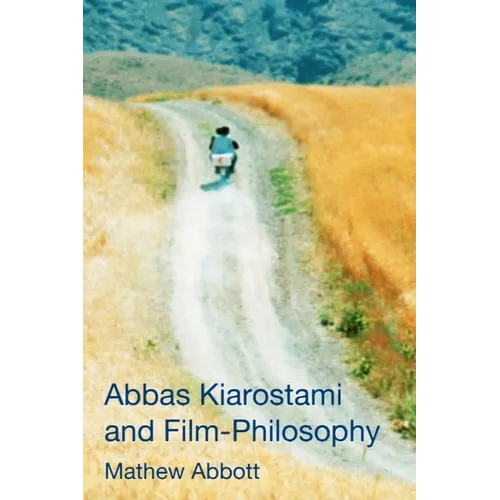Abbas Kiarostami and Film-Philosophy - Paperback