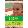 I Dare. Do You?: Wisdom of an 8-Year-Old - Paperback