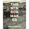 The Mirrormaker: Poems - Paperback