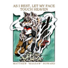 As I Rest, Let My Face Touch Heaven - Paperback