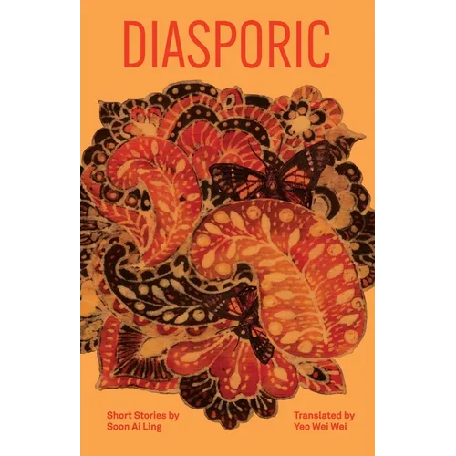 Diasporic: Short Stories by Soon Ai Ling - Paperback
