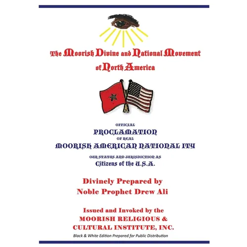 Official Proclamation of Real Moorish American Nationality: Black and White Edition Prepared for Public Distribution - Paperback
