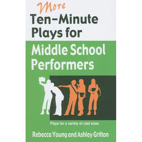 More Ten-Minute Plays for Middle School Performers - Paperback