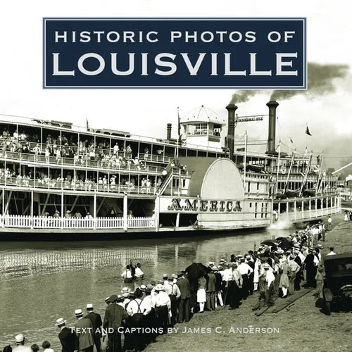 Historic Photos of Louisville - Hardcover
