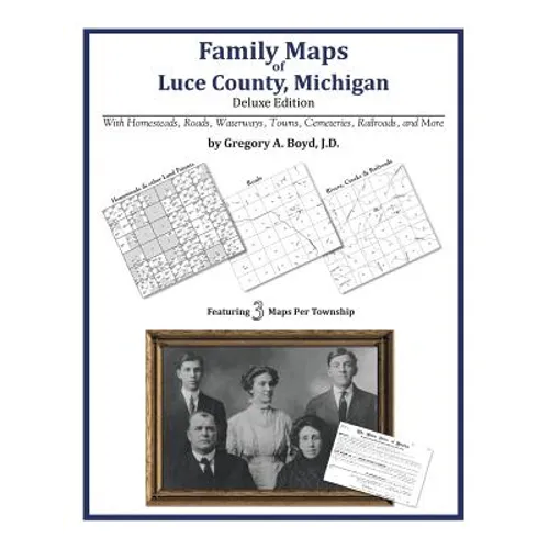 Family Maps of Luce County, Michigan - Paperback