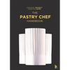 The Pastry Chef Handbook: La Patisserie de Reference - Hardcover