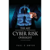 The Art of Cyber Risk Oversight: C-Suite Guide to Cyber Risk - Paperback
