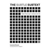 The Subtle Subtext: Hidden Meanings in Literature and Life - Hardcover