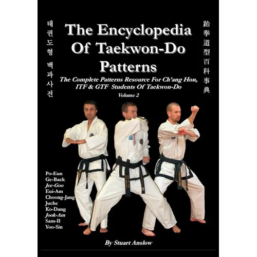 THE ENCYCLOPAEDIA OF TAEKWON-DO PATTERNS, Vol 2 - Paperback