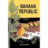 Banana Republic - Paperback