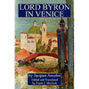 Lord Byron in Venice: A Play in Three Acts - Paperback