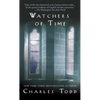 Watchers of Time: An Inspector Ian Rutledge Novel - Mass Market Paperbound