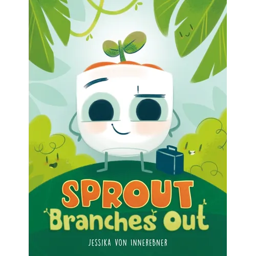 Sprout Branches Out - Hardcover