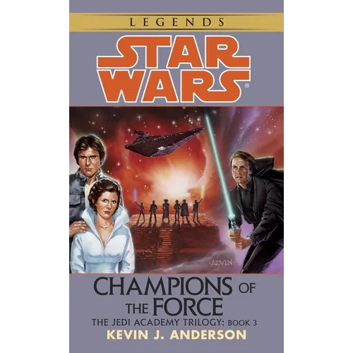 Champions of the Force: Star Wars Legends (the Jedi Academy) - Mass Market Paperbound
