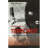 Thinking Like a Terrorist: Insights of a Former FBI Undercover Agent - Paperback
