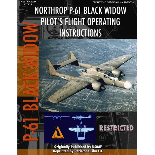 Northrop P-61 Black Widow Pilot's Flight Manual - Paperback