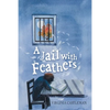 A Jail with Feathers - Paperback