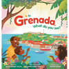 In Grenada. What do you see? - Hardcover